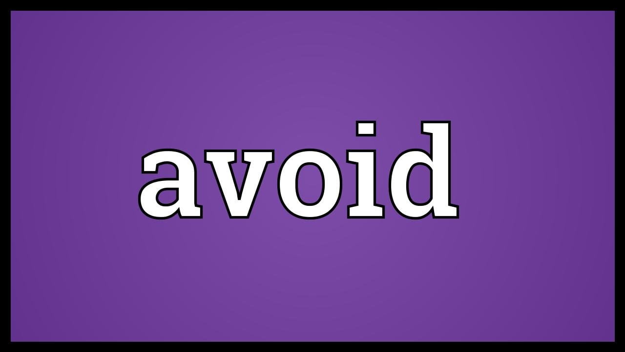 avoid